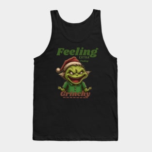 feeling extra grinchy today Tank Top
